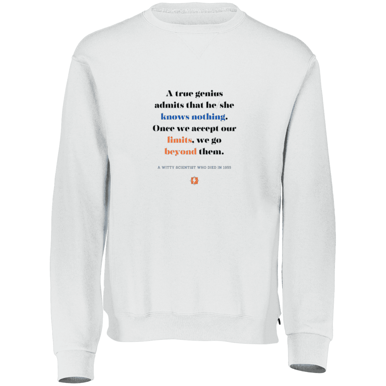 Men's Fleece Crewneck Dri-Power Sweatshirt 698HBM with inspiring Einstein quote: E119 - A genius is conscious of one's limits - Color: White