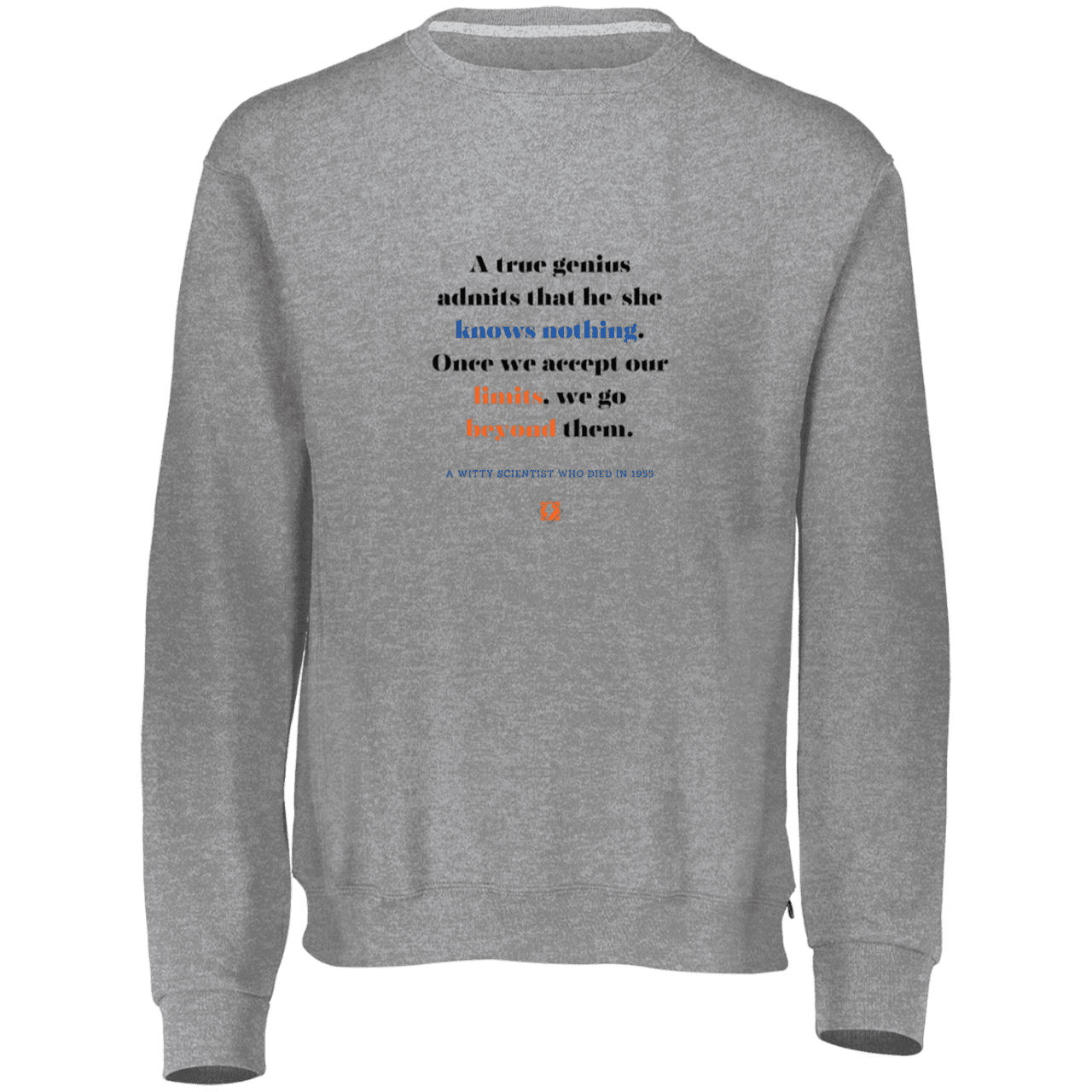 Men's Fleece Crewneck Dri-Power Sweatshirt 698HBM with inspiring Einstein quote: E119 - A genius is conscious of one's limits - Color: Oxford Grey