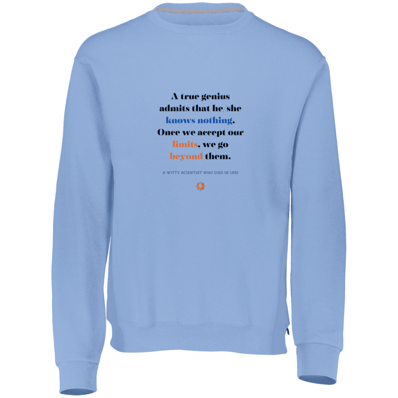 Men's Fleece Crewneck Dri-Power Sweatshirt 698HBM with inspiring Einstein quote: E119 - A genius is conscious of one's limits - Color: Columbia Blue