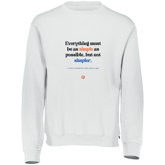 Men's Fleece Crewneck Dri-Power Sweatshirt 698HBM with inspiring Einstein quote: E122 - Simplicity is best - Color: White