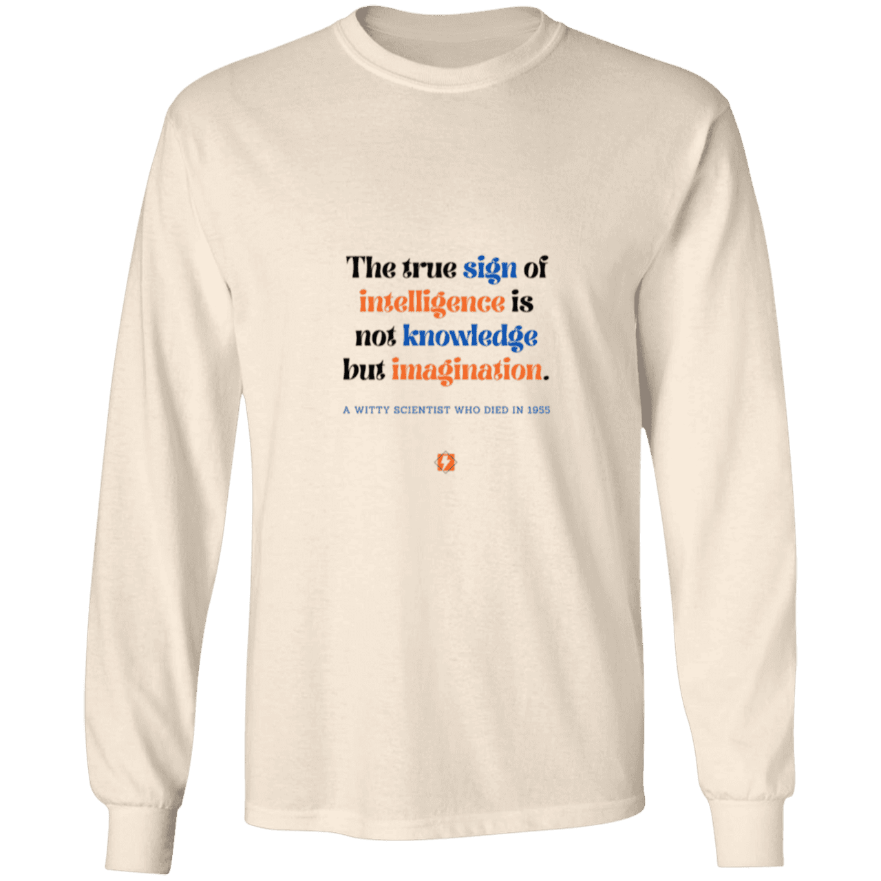 Men's Long Sleeve Ultra Cotton Light with Einstein quote - E106: True sign of intelligence is imagination - Color: Natural