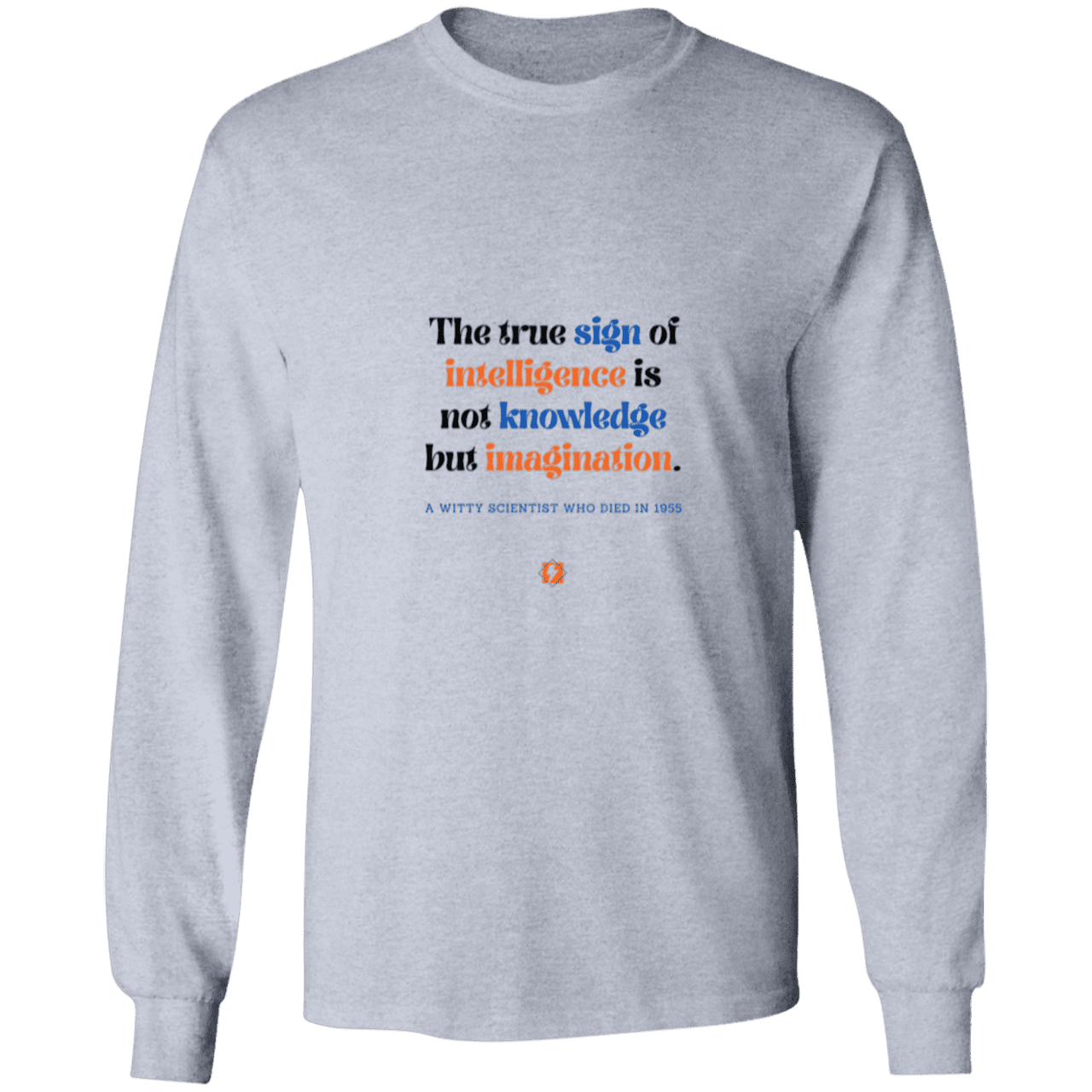 Men's Long Sleeve Ultra Cotton Light with Einstein quote - E106: True sign of intelligence is imagination - Color: Sport Grey