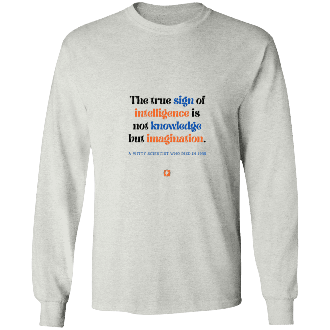 Men's Long Sleeve Ultra Cotton Light with Einstein quote - E106: True sign of intelligence is imagination - Color: Ash