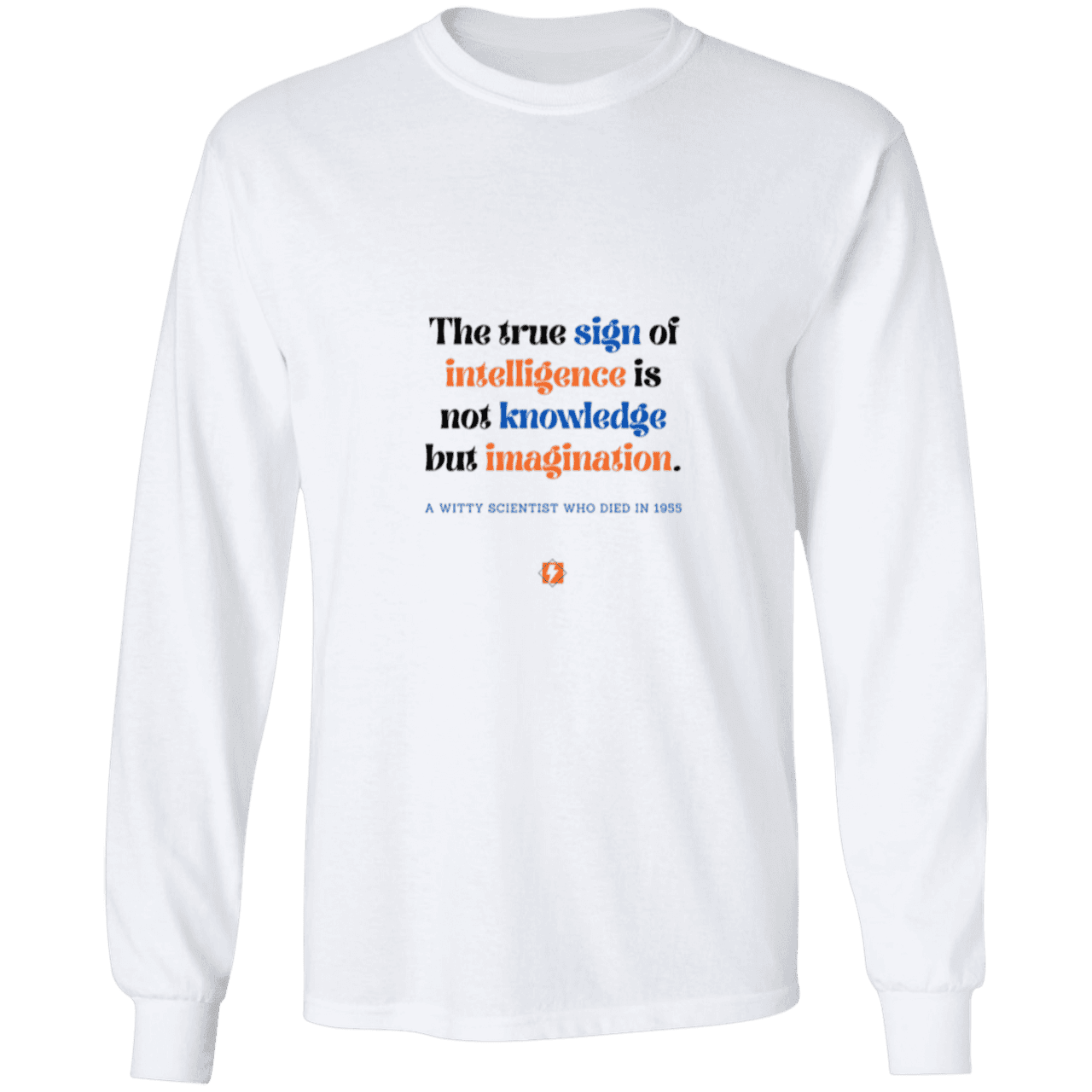 Men's Long Sleeve Ultra Cotton Light with Einstein quote - E106: True sign of intelligence is imagination - Color: White