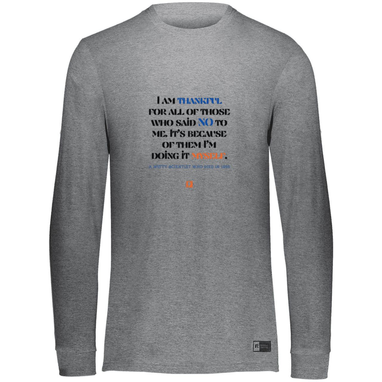 Men's LS Dri-Power Activewear with inspiring Einstein quote: E102 - I am thankful for all of those who said NO to me - Color: Oxford Grey