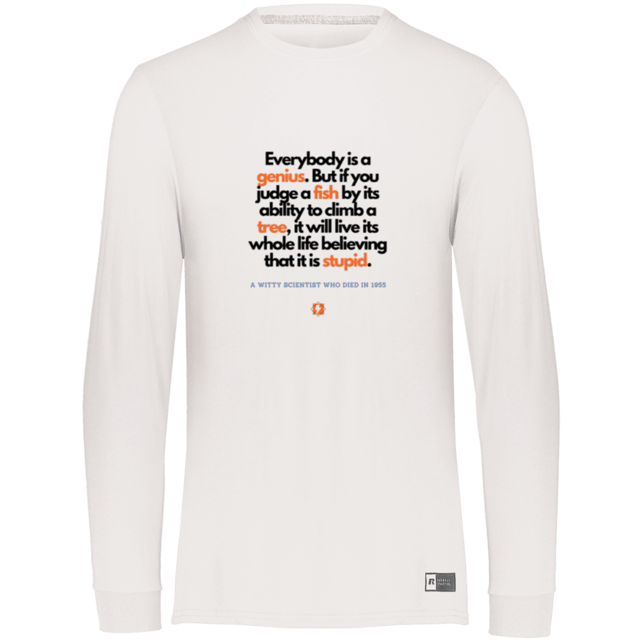 Men's LS Dri-Power Activewear with inspiring Einstein quote: E103 - Everybody is a genius - Color: White