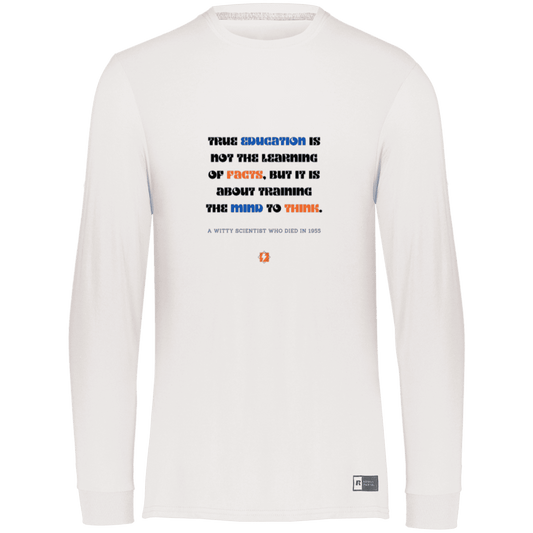 Men's LS Dri-Power Activewear with inspiring Einstein quote: E107 - True education is about learning to think - Color: White