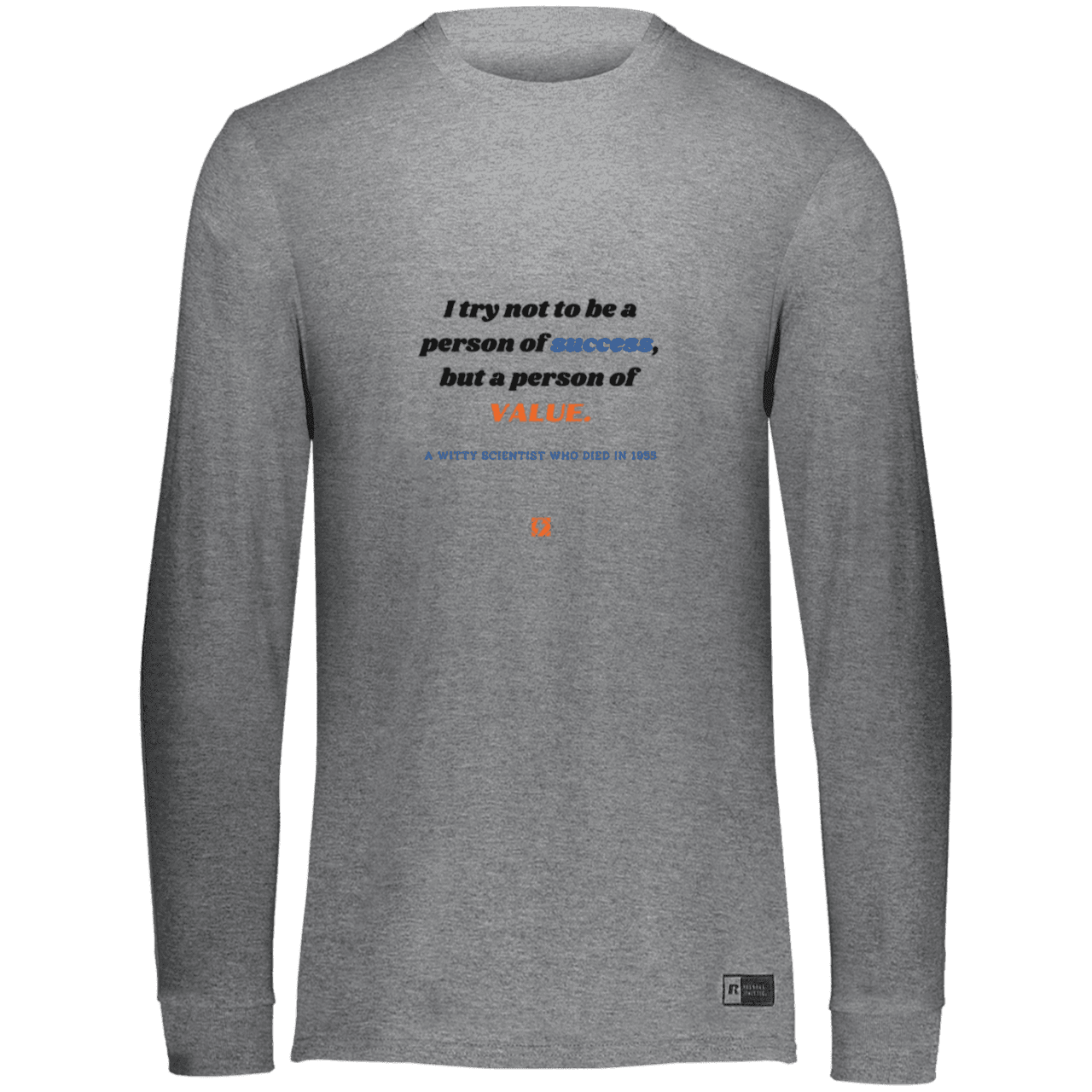 Men's LS Dri-Power Activewear with inspiring Einstein quote: E109 - Strive to be a person of value, not success - Color: Oxford Grey