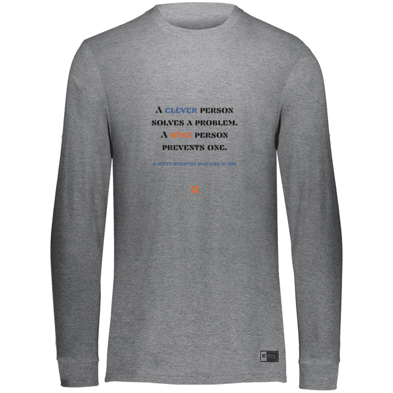 Men's LS Dri-Power Activewear with inspiring Einstein quote: E110 - Be clever, but better to be wise - Color: Oxford Grey