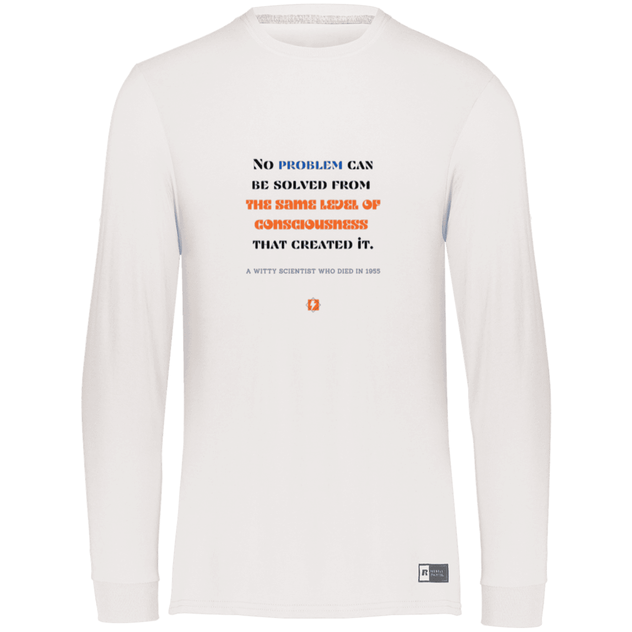 Men's LS Dri-Power Activewear with inspiring Einstein quote: E111 - Problem solving needs fresh thinking - Color: White