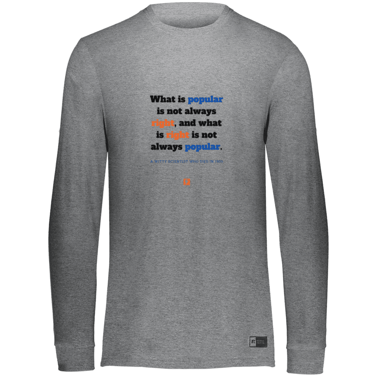 Men's LS Dri-Power Activewear with inspiring Einstein quote: E114 - Popular and right are two different things - Color: Oxford Grey