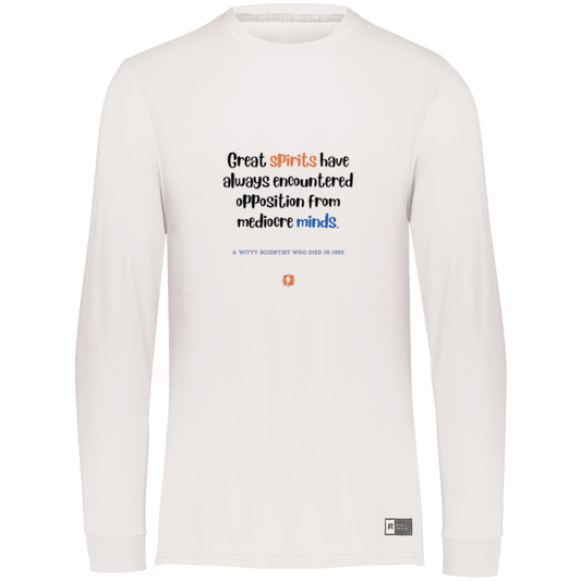 Men's LS Dri-Power Activewear with inspiring Einstein quote: E124 - Great spirits encounter opposition from mediocre minds - Color: White