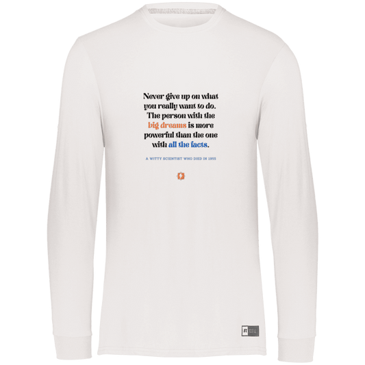 Men's LS Dri-Power Activewear with inspiring Einstein quote: E125 - Big dreams trump knowledge and facts - Color: White