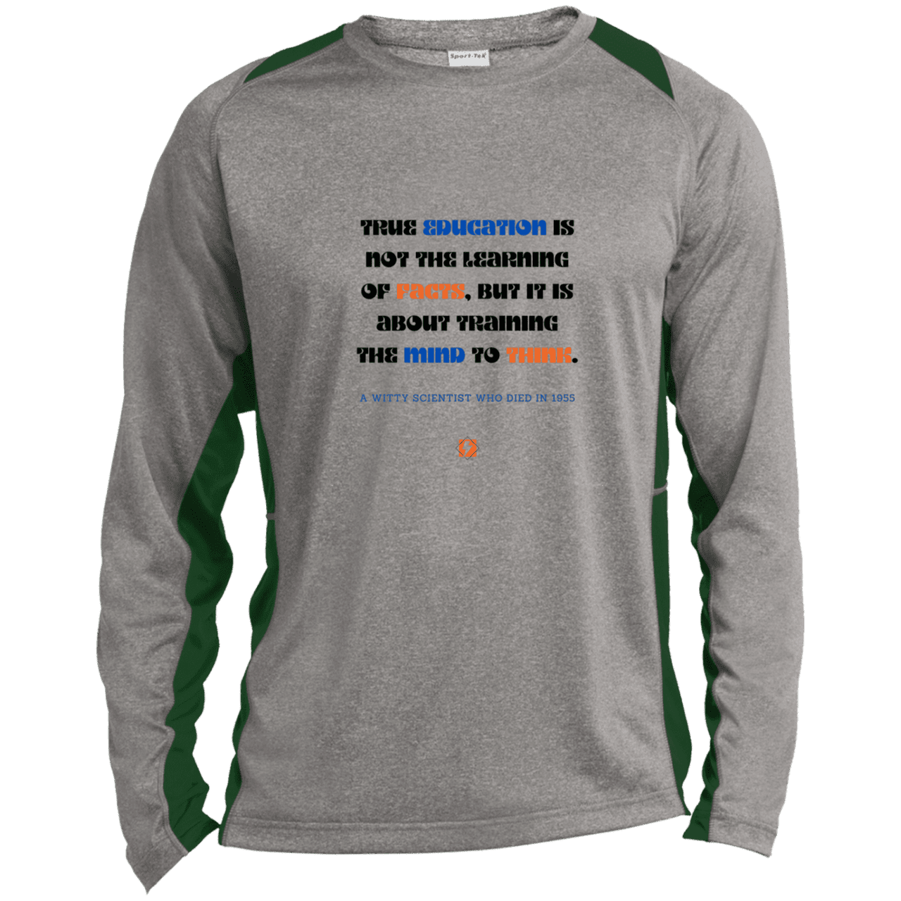 Men's LS Heather Colorblock T-Shirt with inspiring Einstein quote: E107 - True education is about learning to think - Color: Vintage Heather/Forest Green