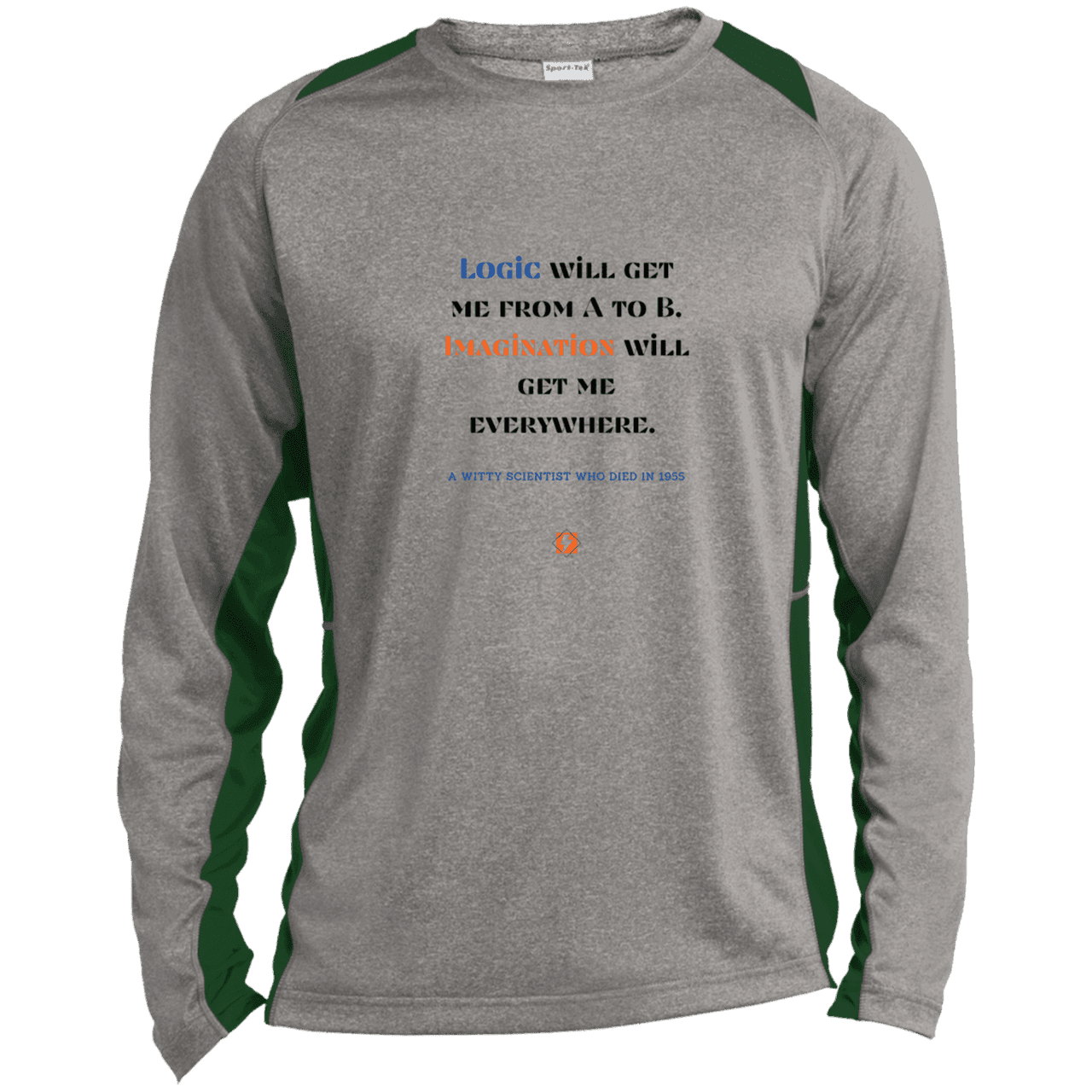 Men's LS Heather Colorblock T-Shirt with inspiring Einstein quote: E113 - Imagination will get you where logic can't - Color: Vintage Heather/Forest Green