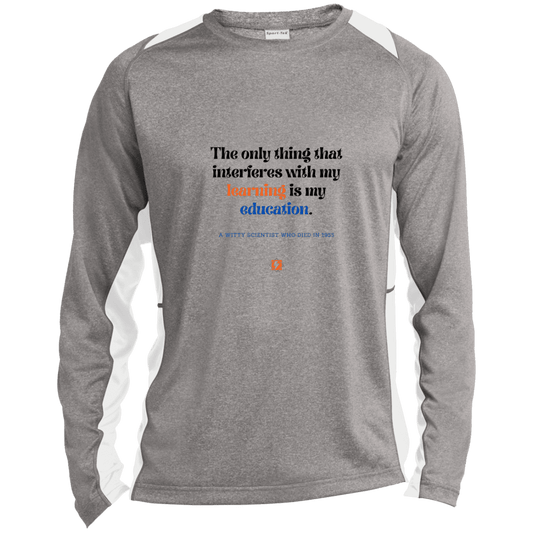 Men's LS Heather Colorblock T-Shirt with inspiring Einstein quote: E120 - Don't let education interfere with your learning - Color: Vintage Heather/White