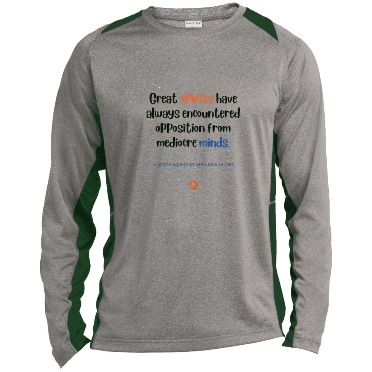 Men's LS Heather Colorblock T-Shirt with inspiring Einstein quote: E124 - Great spirits encounter opposition from mediocre minds - Color: Vintage Heather/Forest Green