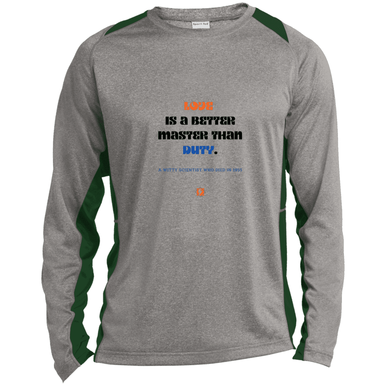 Men's LS Heather Colorblock T-Shirt with inspiring Einstein quote: E126 - Love is a better master than duty - Color: Vintage Heather/Forest Green