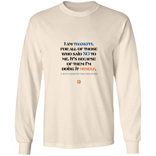 Men's LS Ultra Cotton Light with inspiring Einstein quote: E102 - I am thankful for all of those who said NO to me - Color: Natural