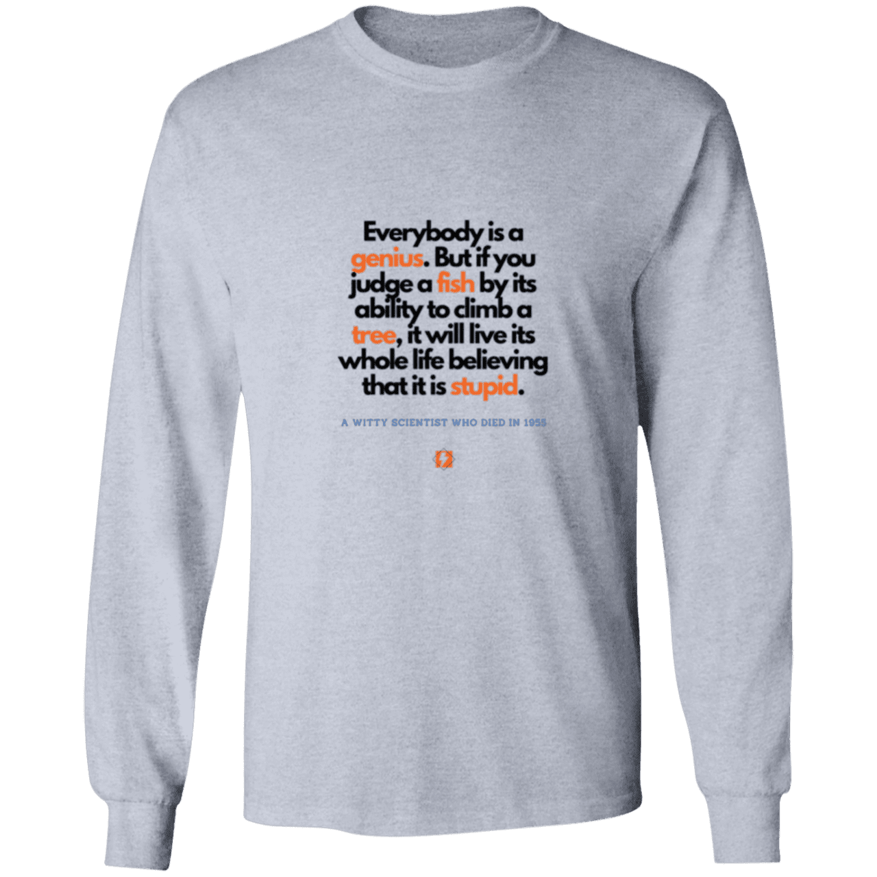 Men's LS Ultra Cotton Light with inspiring Einstein quote: E103 - Everybody is a genius - Color: Sport Grey