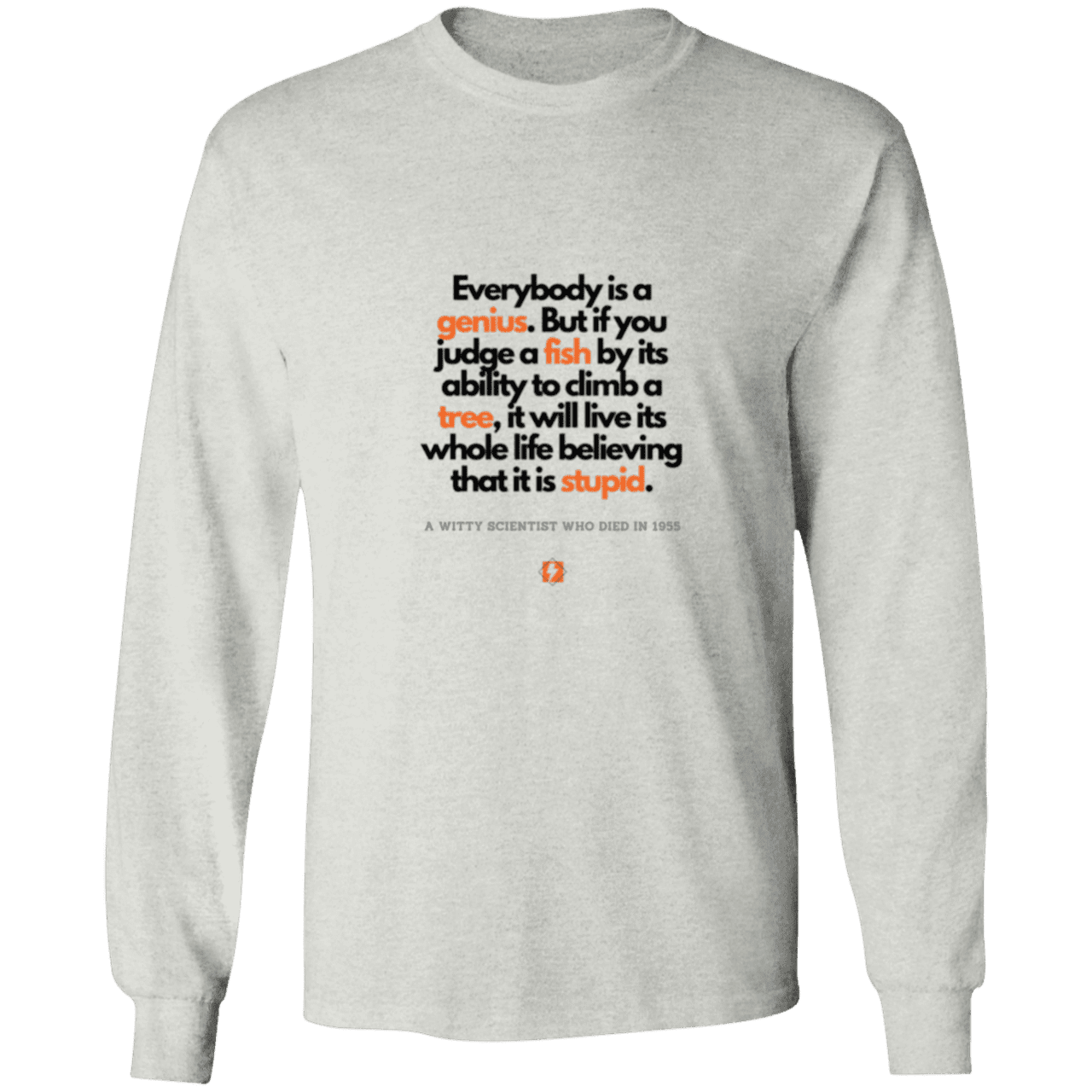 Men's LS Ultra Cotton Light with inspiring Einstein quote: E103 - Everybody is a genius - Color: Ash