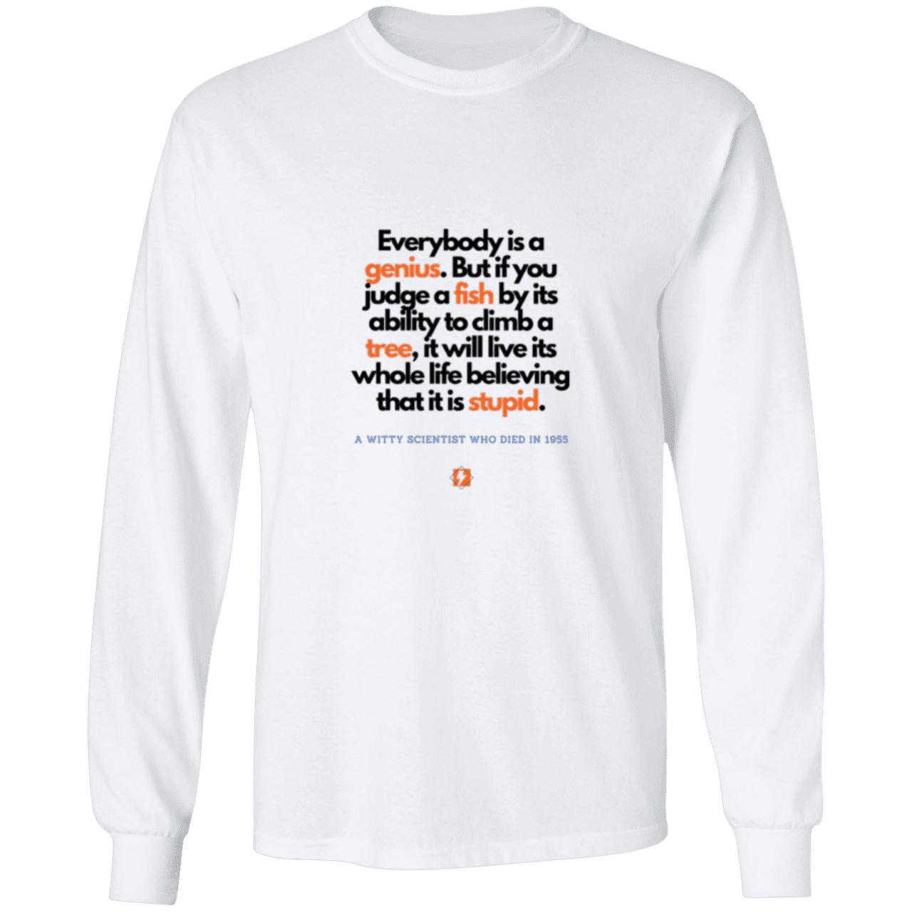 Men's LS Ultra Cotton Light with inspiring Einstein quote: E103 - Everybody is a genius - Color: White