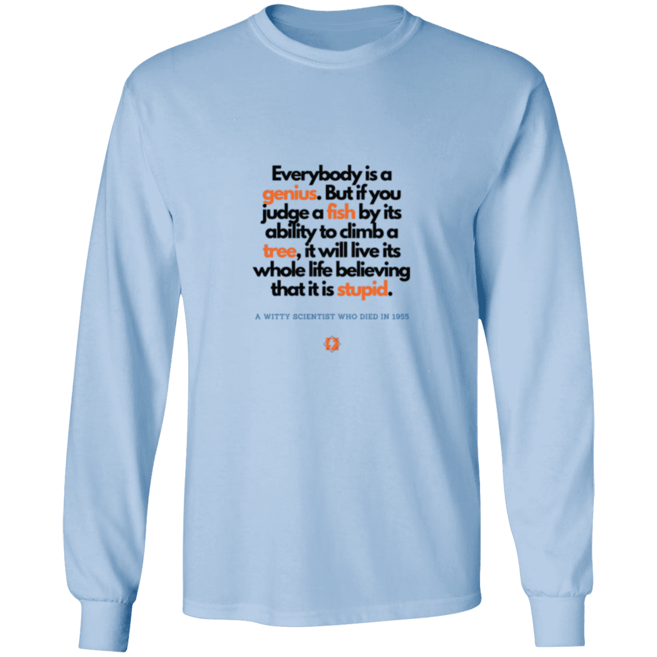 Men's LS Ultra Cotton Light with inspiring Einstein quote: E103 - Everybody is a genius - Color: Light Blue