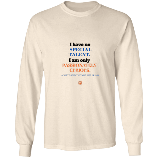 Men's LS Ultra Cotton Light with inspiring Einstein quote: E105 - I am only passionately curious - Color: Natural