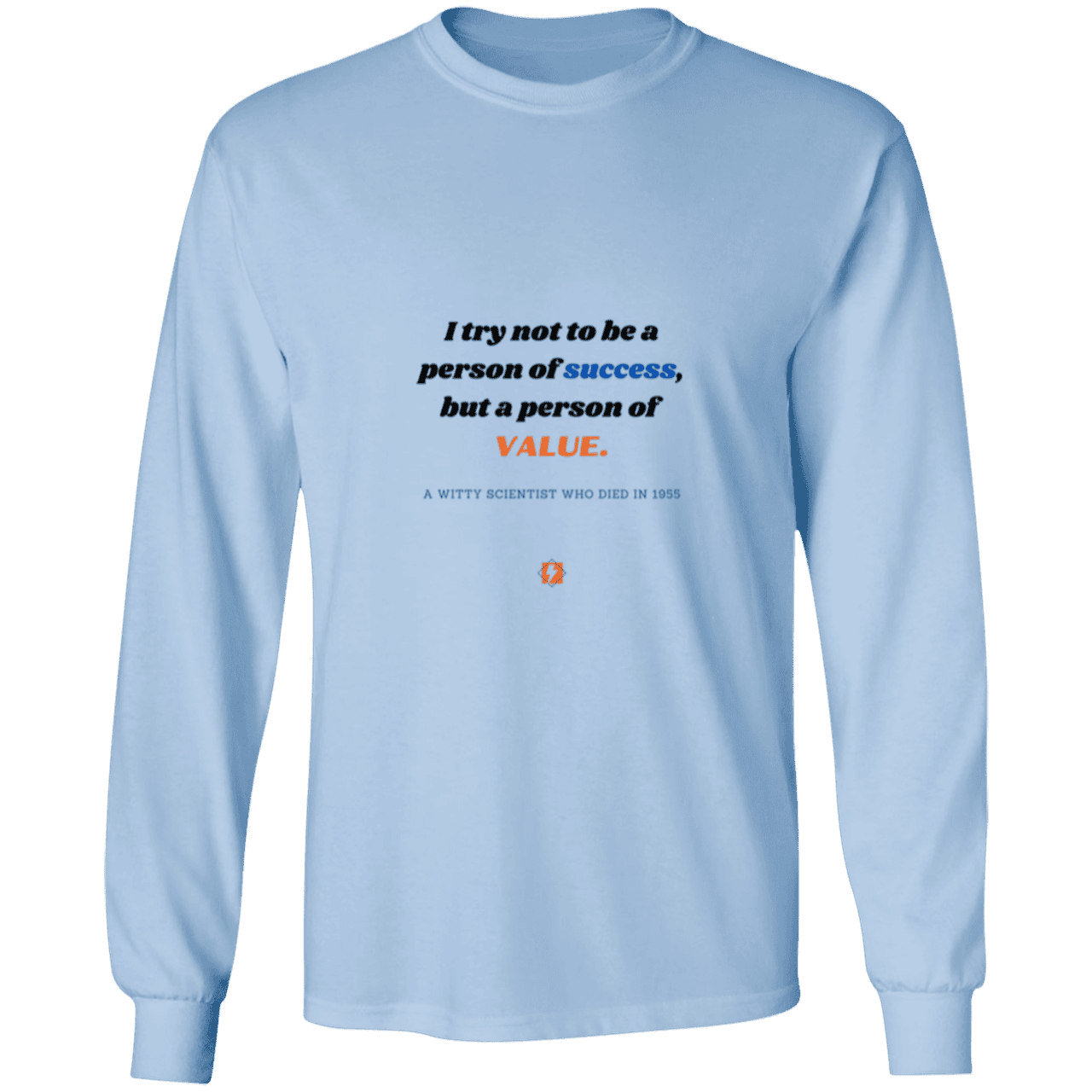 Men's LS Ultra Cotton Light with inspiring Einstein quote: E109 - Strive to be a person of value, not success - Color: Light Blue