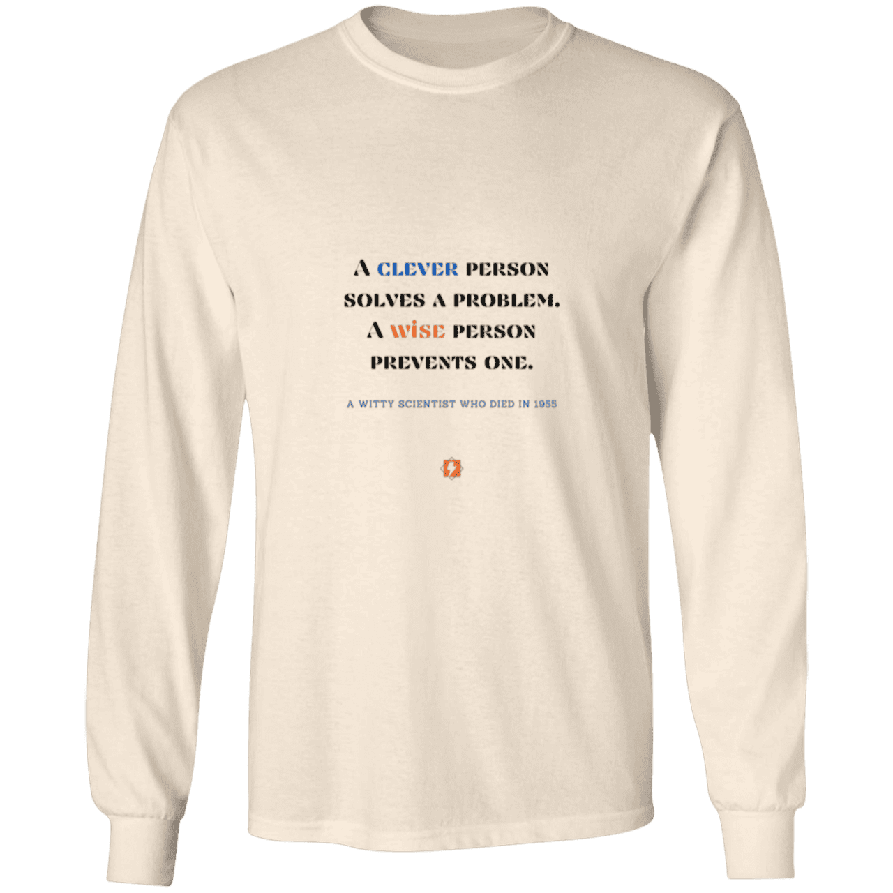 Men's LS Ultra Cotton Light with inspiring Einstein quote: E110 - Be clever, but better to be wise - Color: Natural