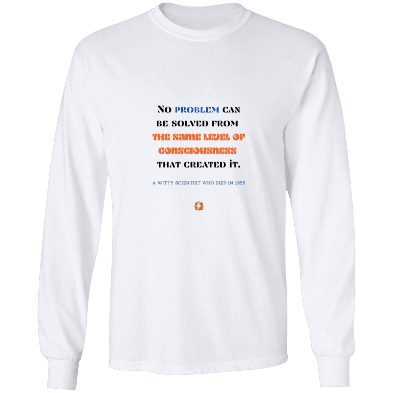 Men's LS Ultra Cotton Light with inspiring Einstein quote: E111 - Problem solving needs fresh thinking - Color: White