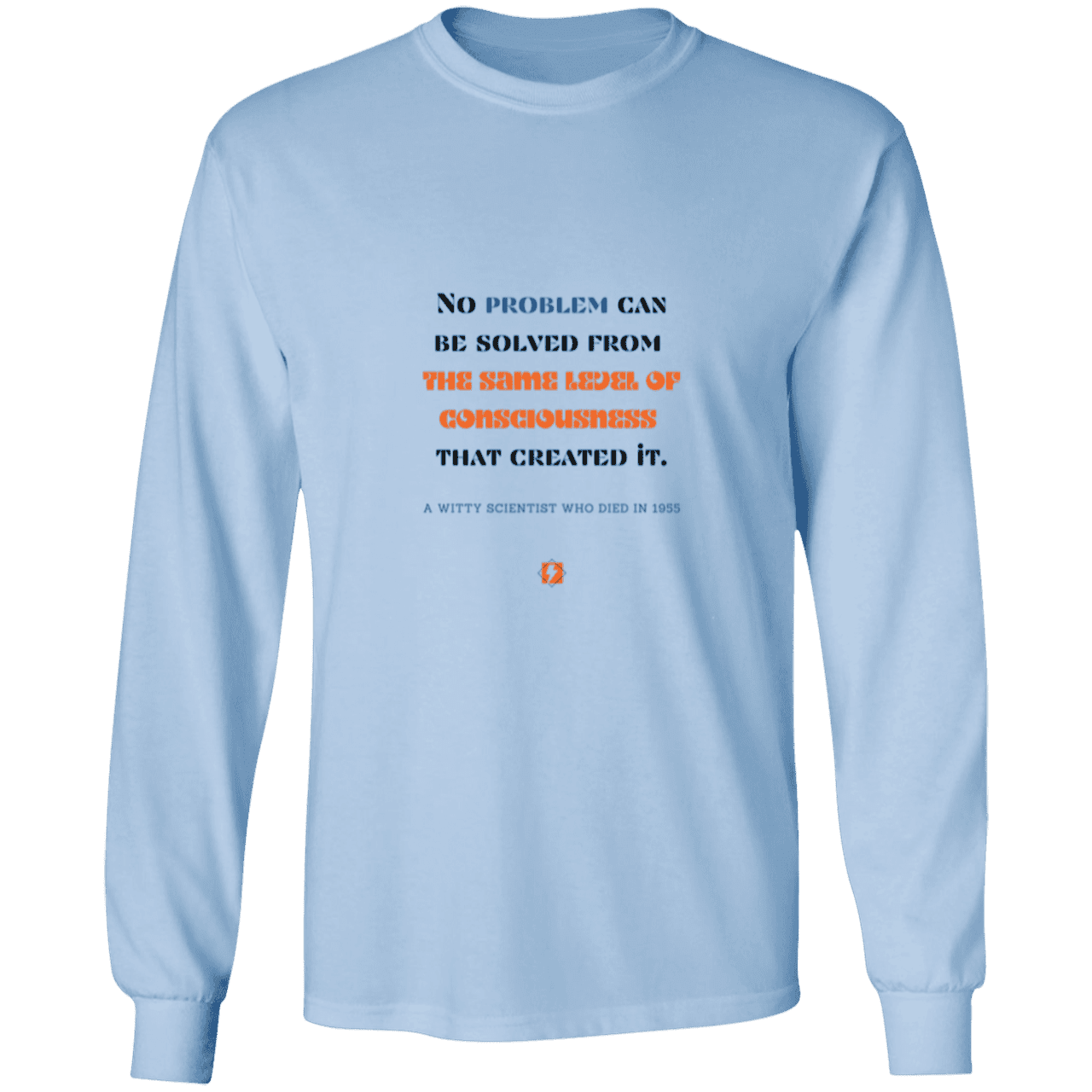 Men's LS Ultra Cotton Light with inspiring Einstein quote: E111 - Problem solving needs fresh thinking - Color: Light Blue