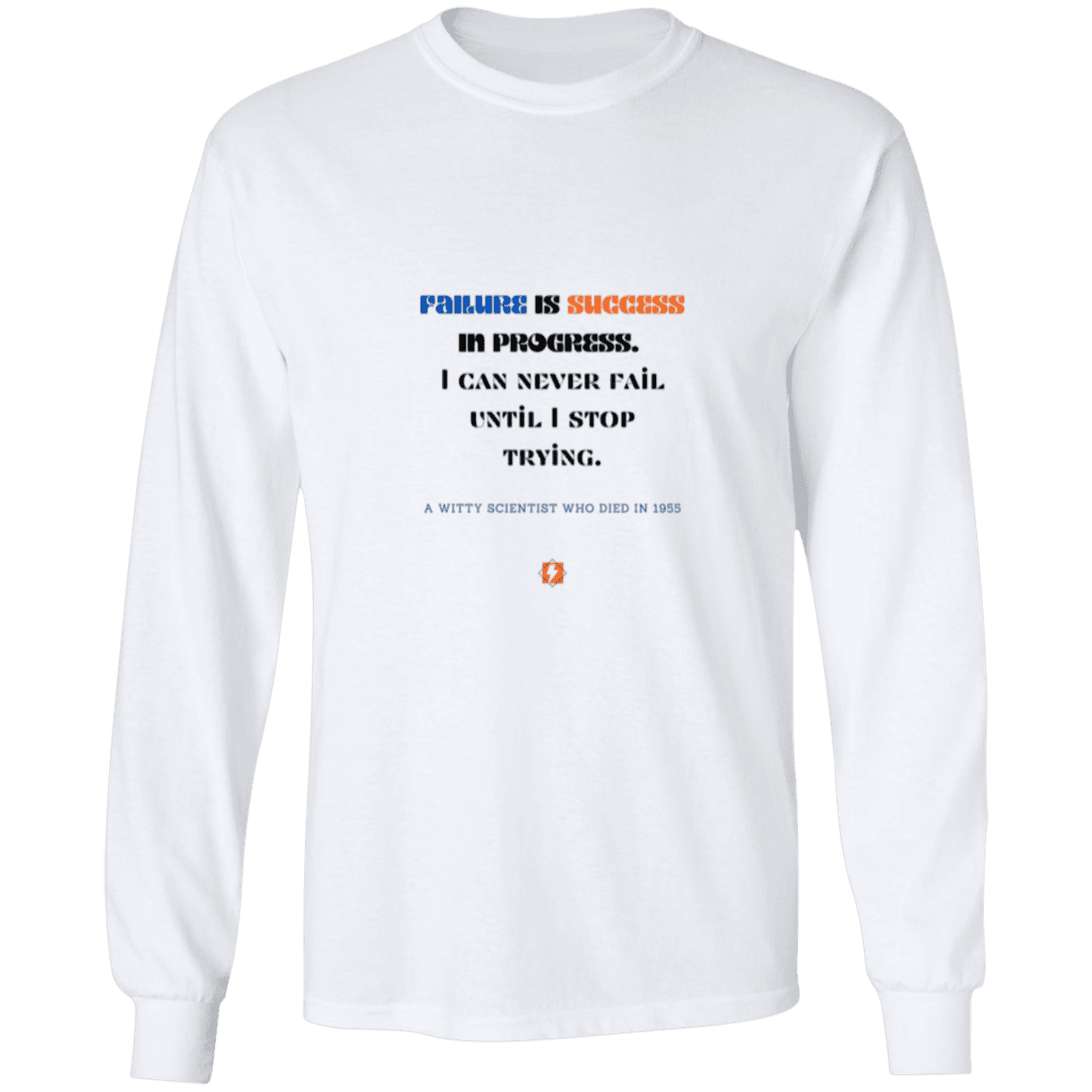 Men's LS Ultra Cotton Light with inspiring Einstein quote: E112 - Failure is success in progress - Color: White