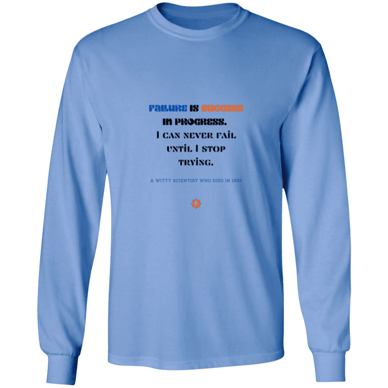 Men's LS Ultra Cotton Light with inspiring Einstein quote: E112 - Failure is success in progress - Color: Carolina Blue