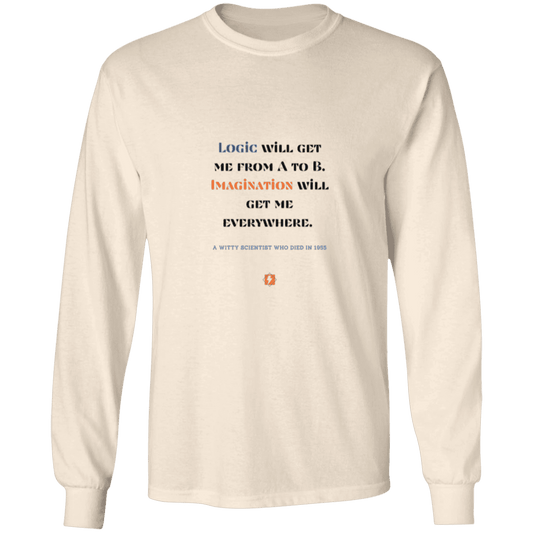 Men's LS Ultra Cotton Light with inspiring Einstein quote: E113 - Imagination will get you where logic can't - Color: Natural