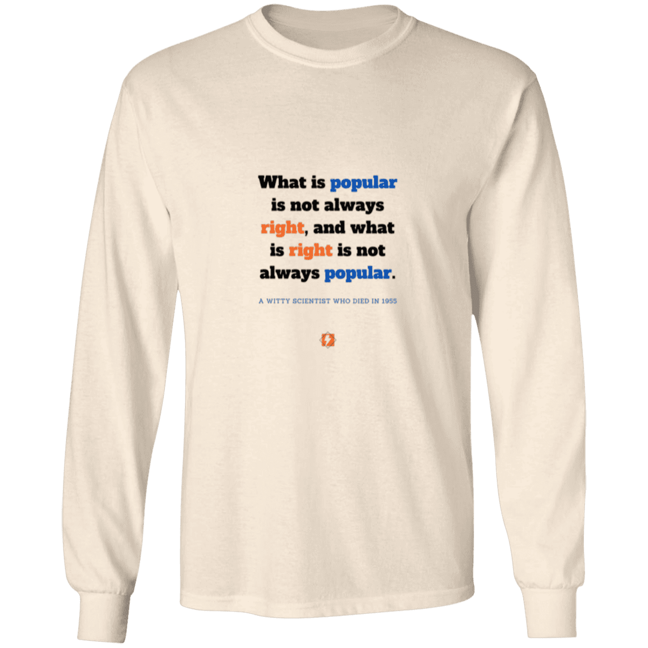 Men's LS Ultra Cotton Light with inspiring Einstein quote: E114 - Popular and right are two different things - Color: Natural