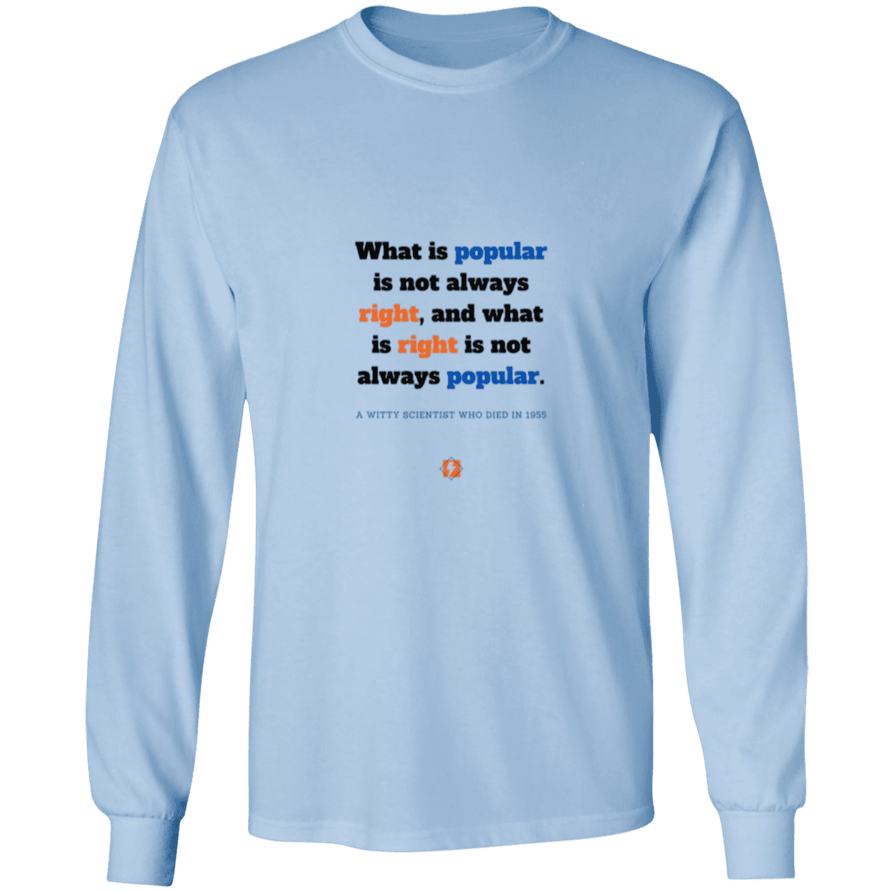 Men's LS Ultra Cotton Light with inspiring Einstein quote: E114 - Popular and right are two different things - Color: Light Blue