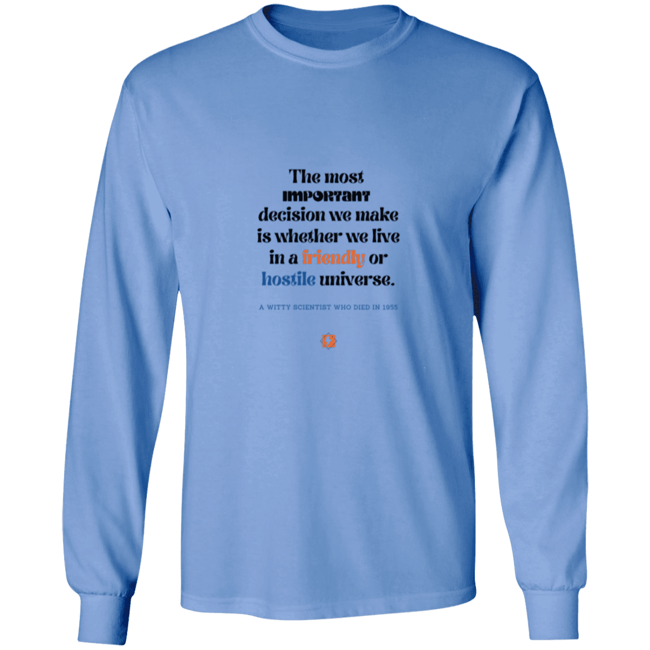 Men's LS Ultra Cotton Light with inspiring Einstein quote: E115 - Understanding the nature of the universe is key - Color: Carolina Blue