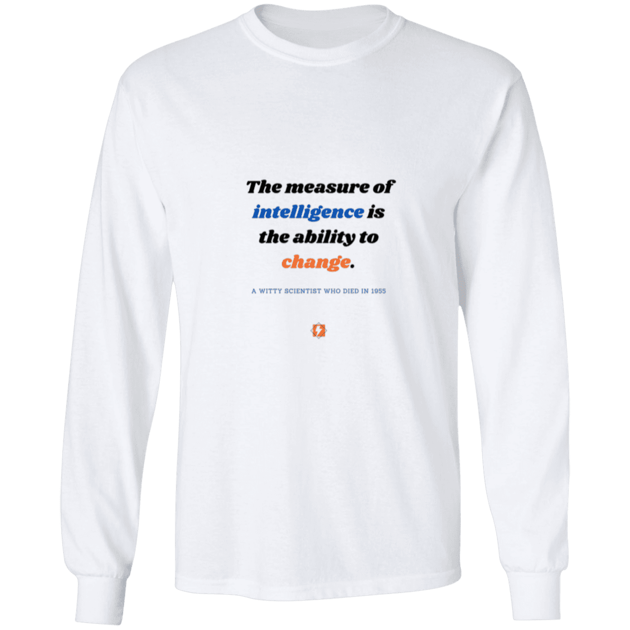 Men's LS Ultra Cotton Light with inspiring Einstein quote: E117 - Intelligence is the ability to change - Color: White