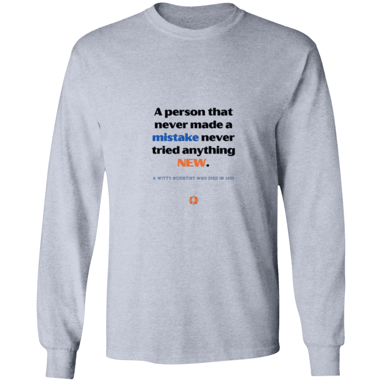 Men's LS Ultra Cotton Light with inspiring Einstein quote: E118 - Try new things and learn from mistakes - Color: Sport Grey