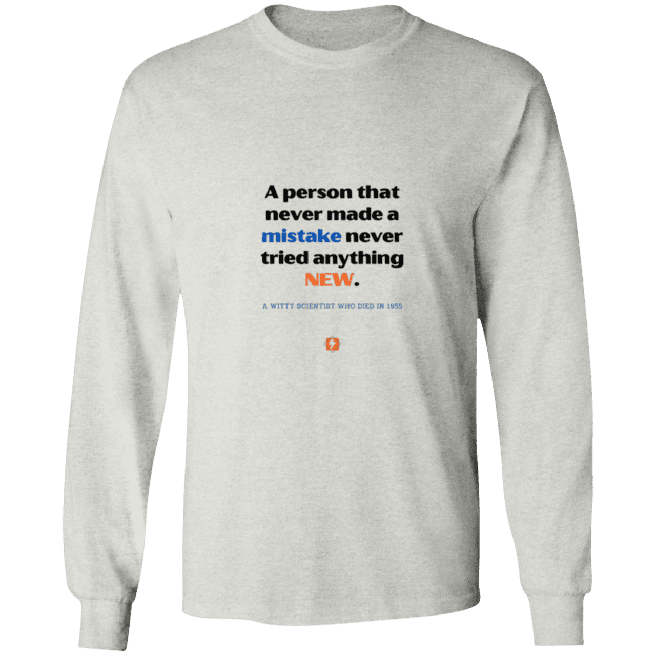 Men's LS Ultra Cotton Light with inspiring Einstein quote: E118 - Try new things and learn from mistakes - Color: Ash