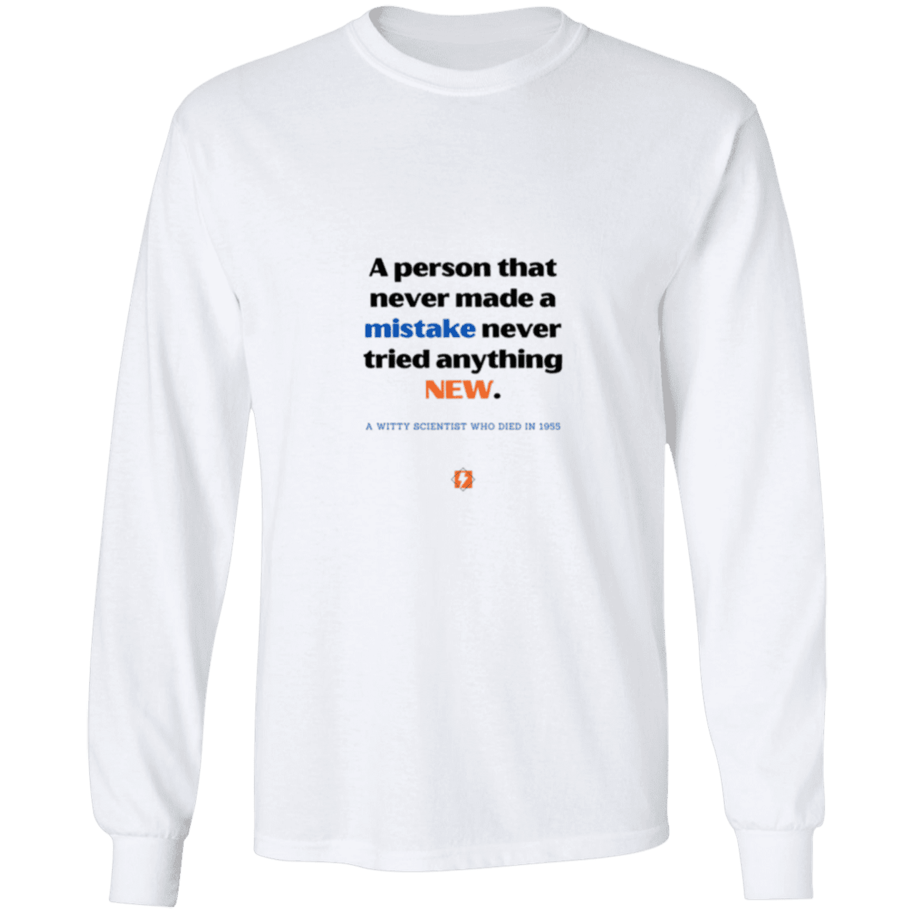 Men's LS Ultra Cotton Light with inspiring Einstein quote: E118 - Try new things and learn from mistakes - Color: White