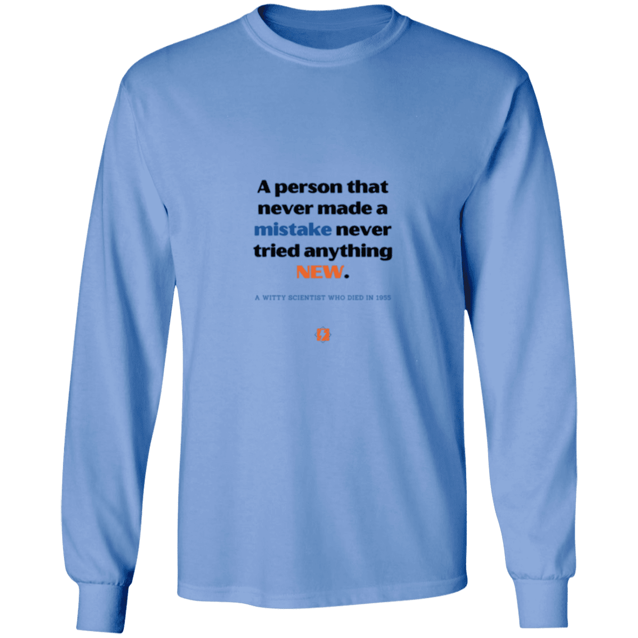 Men's LS Ultra Cotton Light with inspiring Einstein quote: E118 - Try new things and learn from mistakes - Color: Carolina Blue