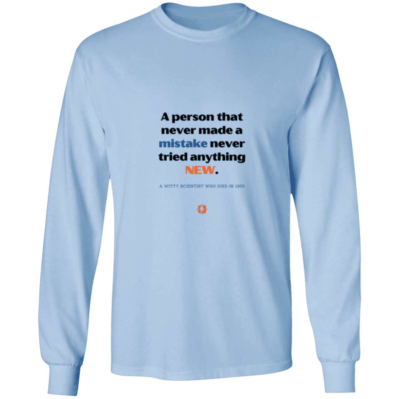 Men's LS Ultra Cotton Light with inspiring Einstein quote: E118 - Try new things and learn from mistakes - Color: Light Blue