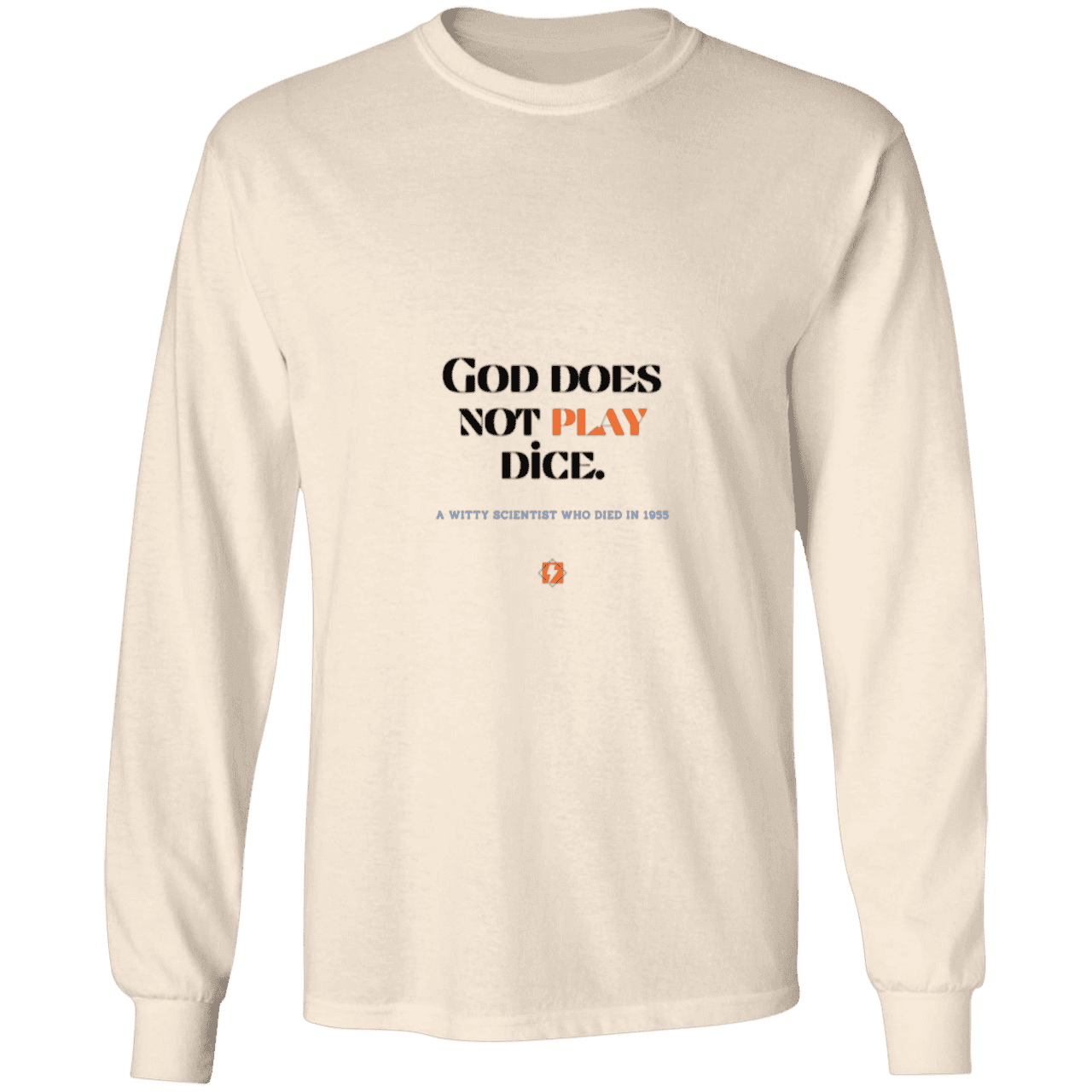 Men's LS Ultra Cotton Light with inspiring Einstein quote: E121 - God does not play dice - Color: Natural