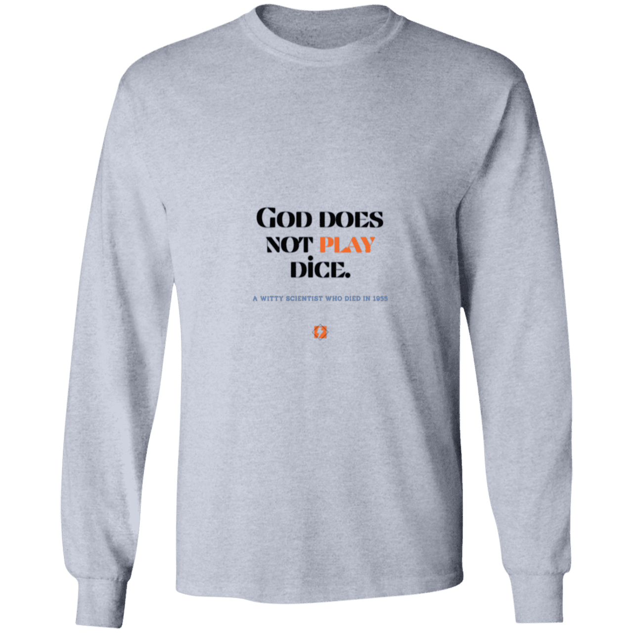 Men's LS Ultra Cotton Light with inspiring Einstein quote: E121 - God does not play dice - Color: Sport Grey