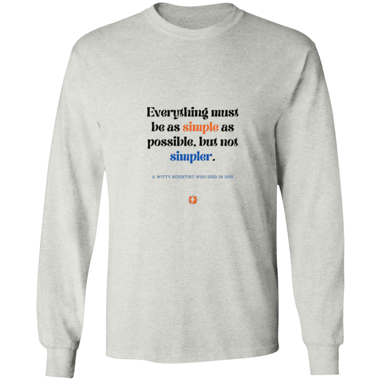 Men's LS Ultra Cotton Light with inspiring Einstein quote: E122 - Simplicity is best - Color: Ash