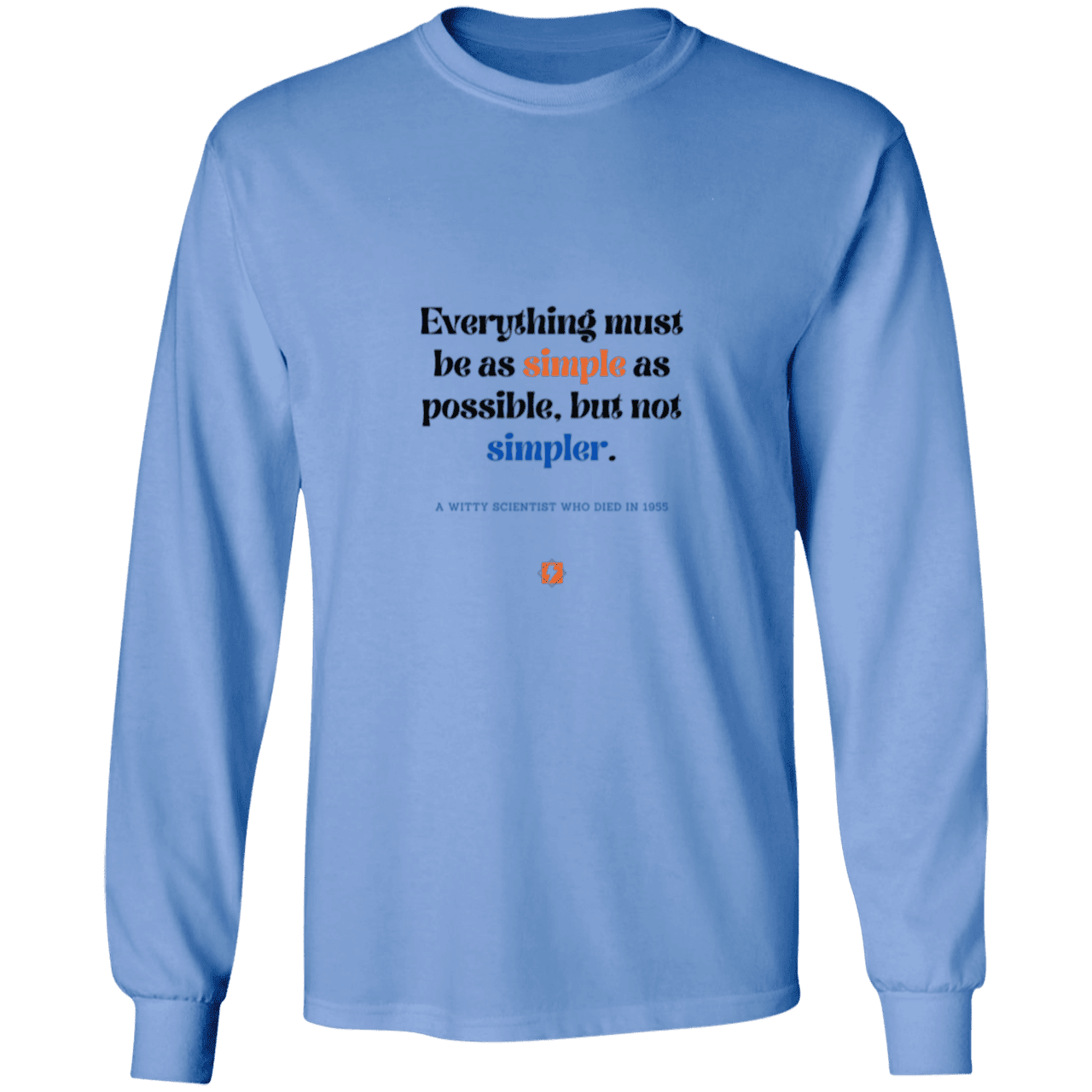 Men's LS Ultra Cotton Light with inspiring Einstein quote: E122 - Simplicity is best - Color: Carolina Blue