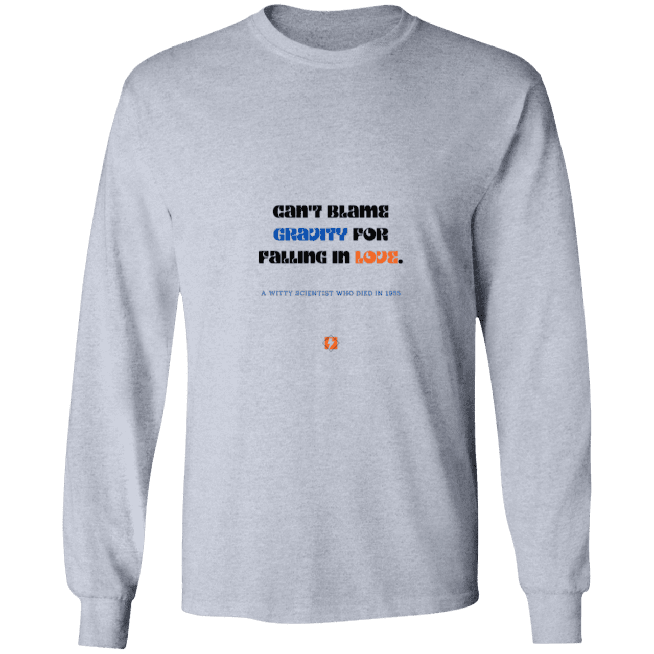 Men's LS Ultra Cotton Light with inspiring Einstein quote: E123 - Can't blame gravity for falling in love - Color: Sport Grey