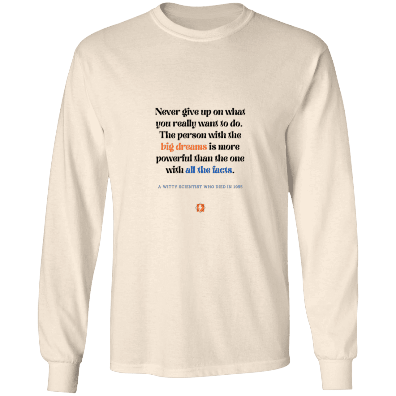 Men's LS Ultra Cotton Light with inspiring Einstein quote: E125 - Big dreams trump knowledge and facts - Color: Natural